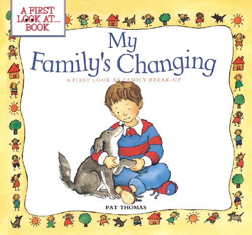My Family's Changing (A First Look At Series)