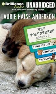 Vet Volunteers Books 1-3: Fight for Life, Homeless, Trickster