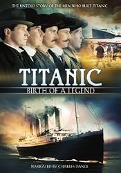 Titanic: Birth of a Legend