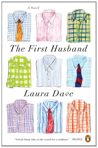 The First Husband: A Novel by Laura Dave