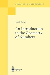 An Introduction to the Geometry of Numbers (Classics in Mathematics) by J.W.S. Cassels