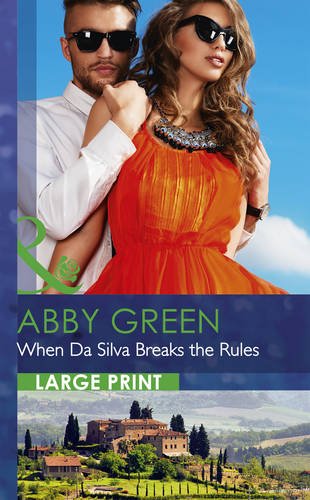 When Da Silva Breaks the Rules by Abby Green