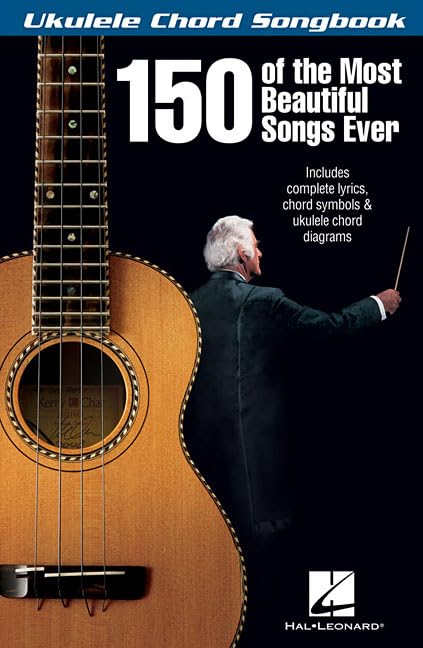 150 Of The Most Beautiful Songs Ever - Ukulele Chord Songbook by Various