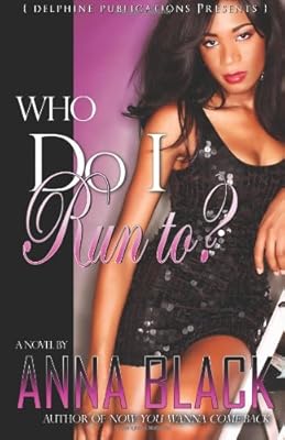 Who Do I Run To? (Delphine Publications Presents)