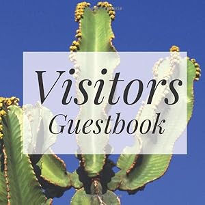 Visitors Guestbook: Cactus succulent Guest Signing Book - Address Contact Message Log Tracker Recorder Address Lines - Lake Country Vacation House ... - Feedback Comments Ledger Business Record by Treasured Memories