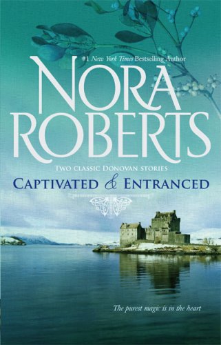Captivated &amp; Entranced by Nora Roberts