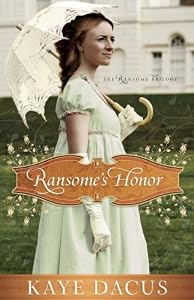 Ransome's Honor (The Ransome Trilogy Book 1) by Kaye Dacus