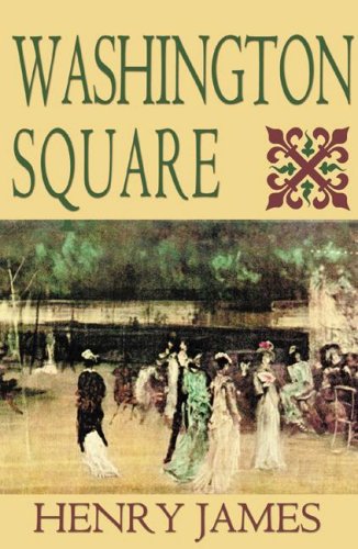 Washington Square (Classic Collection (Brilliance Audio)) by Henry James