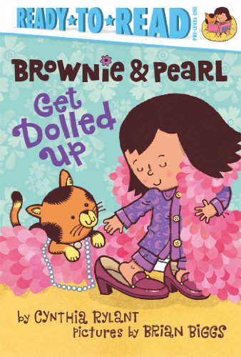 Brownie &amp; Pearl Get Dolled Up by Cynthia Rylant