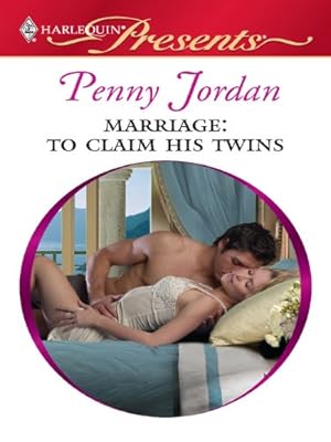 Marriage: To Claim His Twins (Needed: The World's Most Eligible Billionaire)