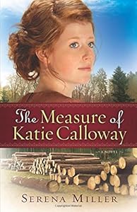 The Measure of Katie Calloway: A Novel