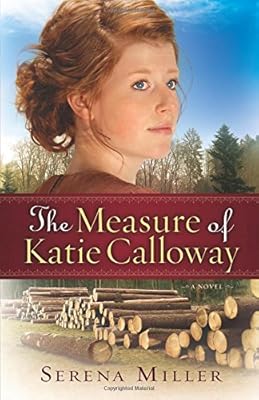 The Measure of Katie Calloway: A Novel
