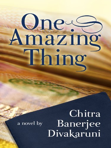 One Amazing Thing (Wheeler Hardcover) by Chitra Banerjee Divakaruni