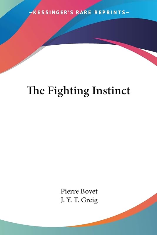 The Fighting Instinct by Pierre Bovet