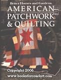 Better Homes and Gardens American Patchwork and Quilting