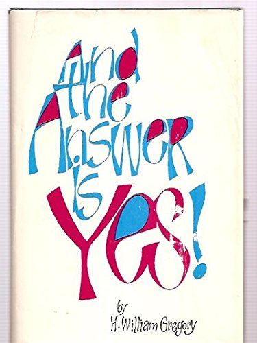 And the answer is yes! by Harry William Gregory