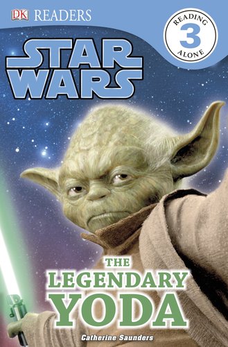 DK Readers L3: Star Wars: The Legendary Yoda by Catherine Saunders
