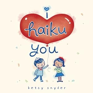I Haiku You
