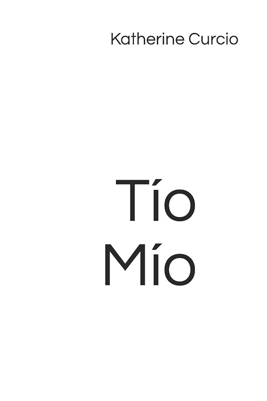 Tío Mío by Katherine Curcio