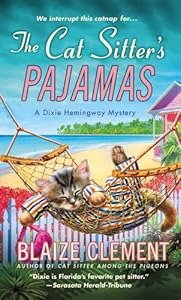 The Cat Sitter's Pajamas: A Dixie Hemingway Mystery