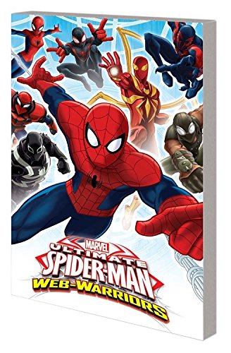 Marvel Universe Ultimate Spider-Man: Web Warriors Volume 1 by Joe Caramagna