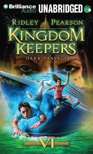 Kingdom Keepers VI: Dark Passage by Ridley Pearson