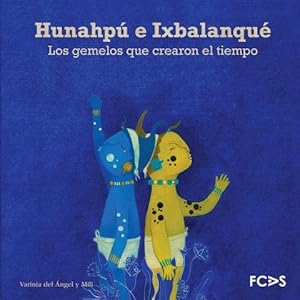 Hunahpú e Ixbalanqué by Varinia del AÌngel MunÌƒoz