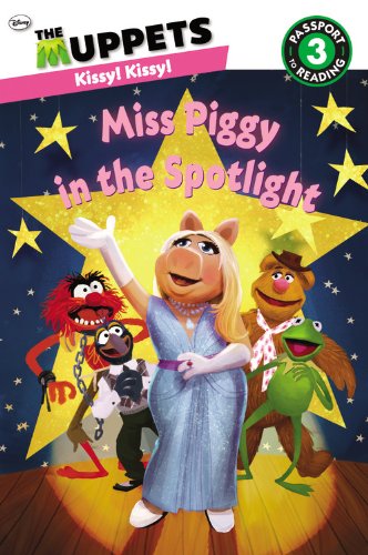 The Muppets: Miss Piggy in the Spotlight (Passport to Reading Level 3) by Lucy Rosen