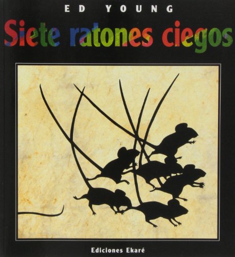 Siete ratones ciegos / Seven Blind Mice by Ed Young