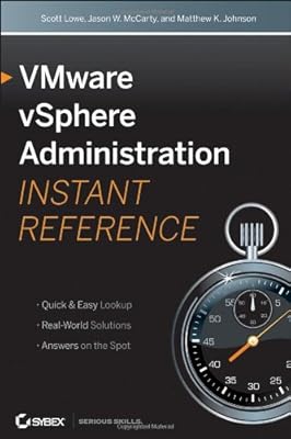 VMware vSphere 5 Administration Instant Reference