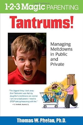 Tantrums!: Managing Meltdowns in Public and Private