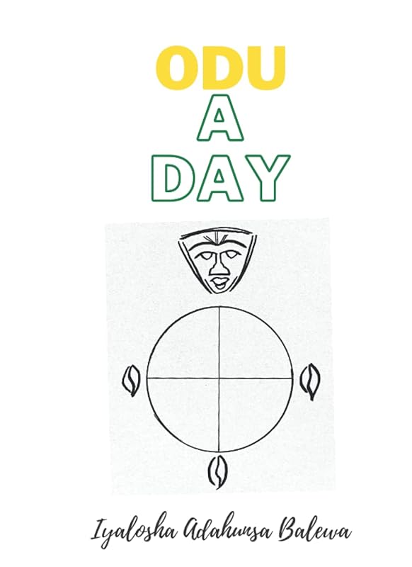 Odu A Day by Iyalosha Adahunsa Balewa