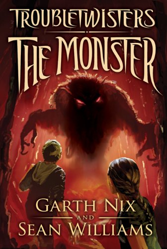 Troubletwisters Book 2: The Monster by Garth Nix