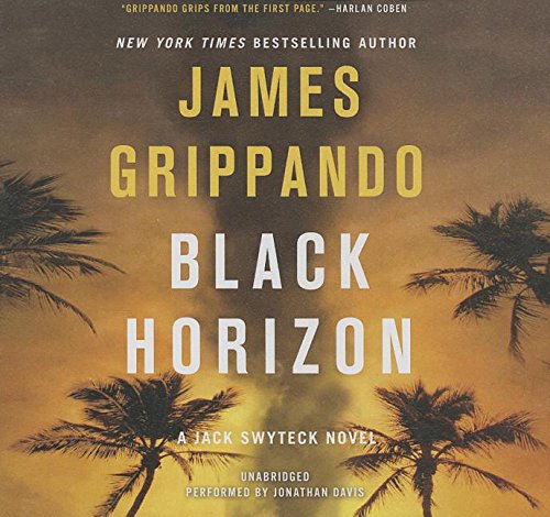 Black horizon : a Jack Swyteck novel by James Grippando