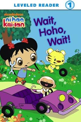 Wait, Hoho, Wait! (Ni Hao, Kai-Lan) (Ni Hao, Kai-Lan Ready-to-Read)