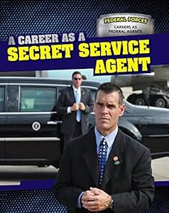 A Career As a Secret Service Agent
