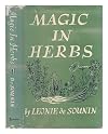 Magic in herbs / by Leonie de Sounin, with an introduction by Miriam Birdseye