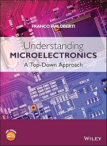 Understanding Microelectronics: A Top-Down Approach by Franco Maloberti