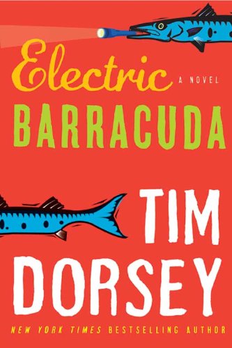 Electric Barracuda: A Novel by Tim Dorsey