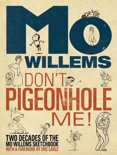 Don't Pigeonhole Me! by Mo Willems