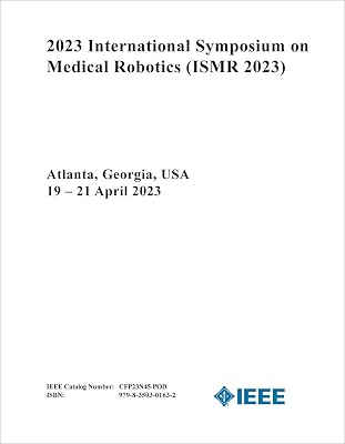 MEDICAL ROBOTICS. INTERNATIONAL SYMPOSIUM. 2023