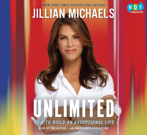 Unlimited: How to Build an Exceptional Life by Jillian Michaels