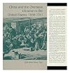 China and the Overseas Chinese in the United States, 1868-1911