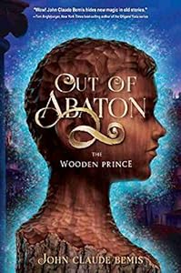 Out of Abaton, Book 1 The Wooden Prince