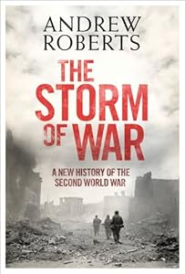 The Storm of War: A New History of the Second World War