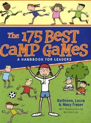 The 175 Best Camp Games: A Handbook for Leaders by Kathleen Fraser
