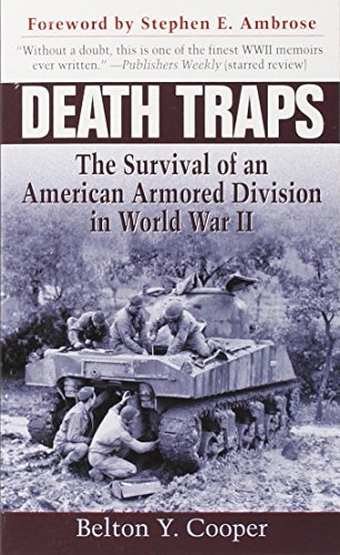 Death Traps: The Survival of an American Armored Division in World War II by by Belton Y. Cooper and Stephen E. Ambrose