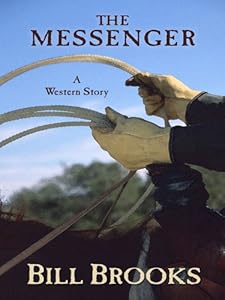 The Messenger: A Western Story