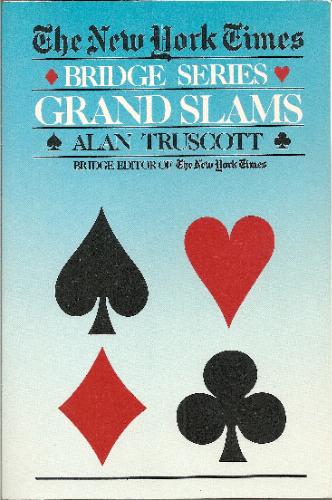 NYT BRIDGE SERIES: GRAND SLAM (New York Times Bridge Series) by Alan Truscott