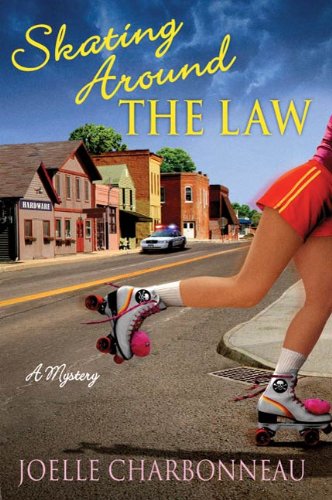Skating Around the Law: A Mystery by Joelle Charbonneau